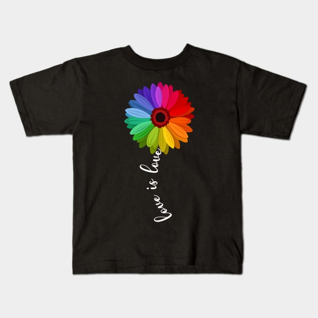 Love Is Love Love Daisy LGBT Rainbow Gay Lesbian Shirt Kids T-Shirt by Bruna Clothing